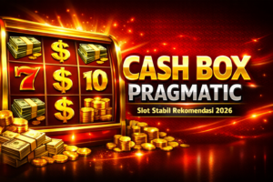 Cash Box Pragmatic Play slot stabil rekomendasi 2026